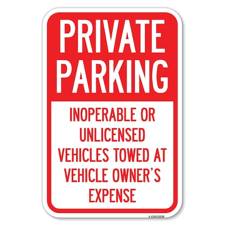Signmission Private Parking Inoperable or Unlicense Heavy-Gauge Aluminum Sign, 12" x 18", A-1218-23256 A-1218-23256